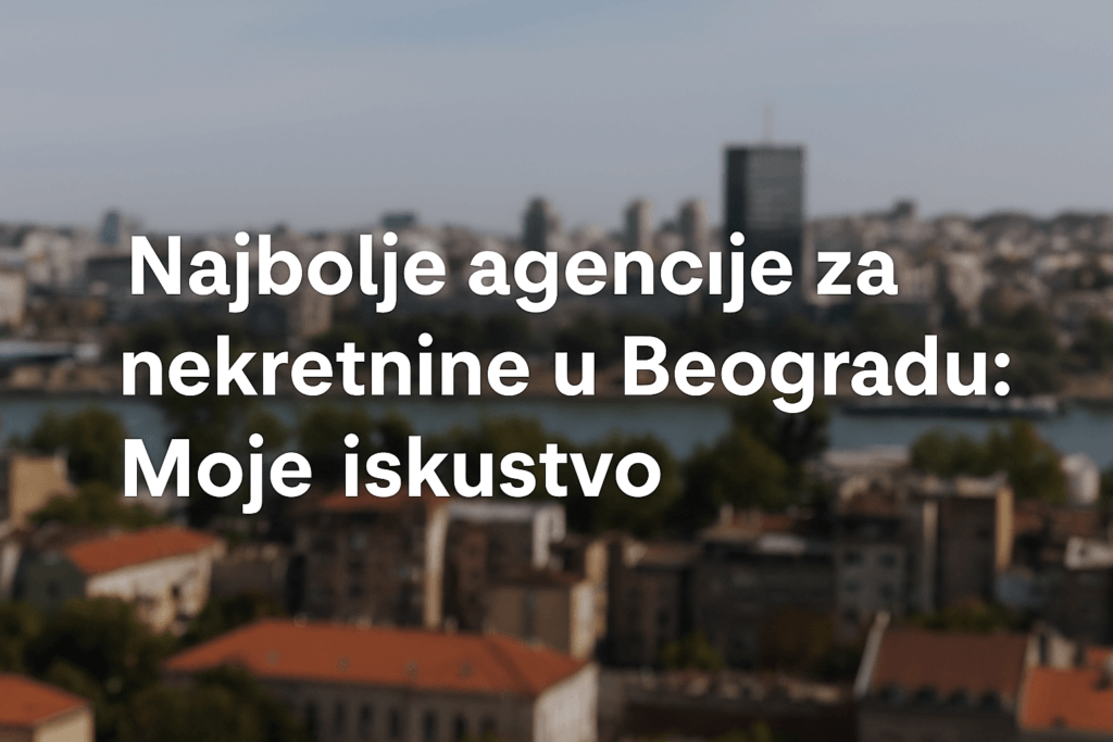 Najbolje agencije za nekrentine u Beogradu: Moje iskustvo