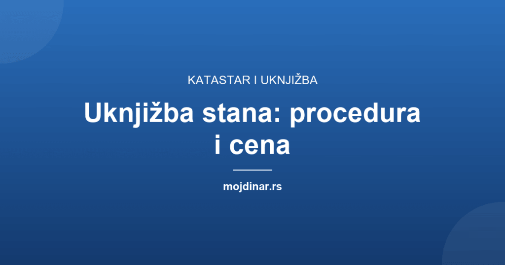 Uknjižba stana: procedura i cena 2026